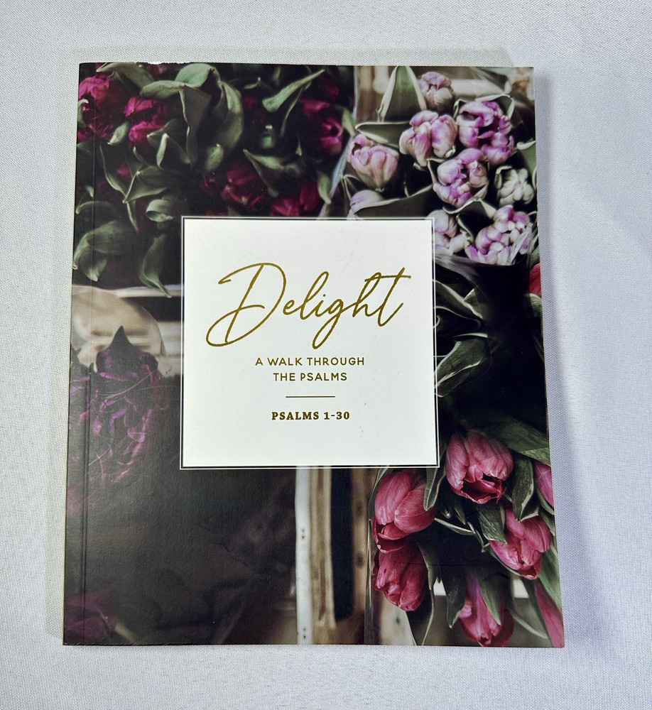 Delight: Psalm 1-30 Paperback Book The Daily Grace Co New
