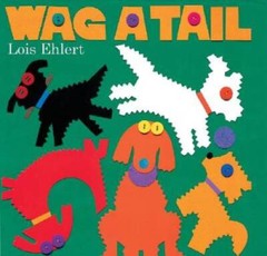Wag a Tail – Hardcover By Ehlert, Lois – GOOD