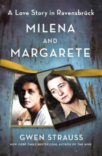 Gwen Strauss Milena and Margarete (Hardback)