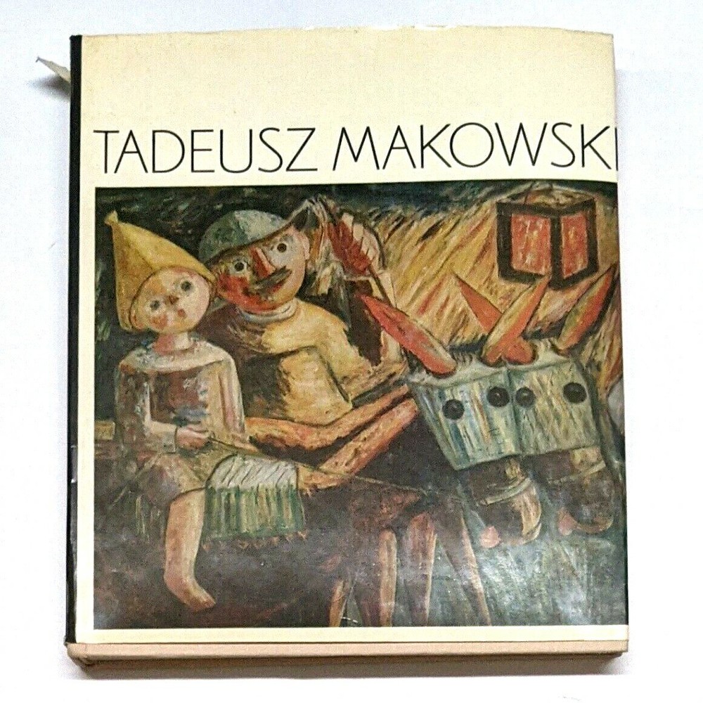 Tadeusz Makowski: Polski Malarz w Paryzuby by Wladyslawa Jaworsk 1976 Hardcover