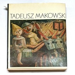 Tadeusz Makowski: Polski Malarz w Paryzuby by Wladyslawa Jaworsk 1976 Hardcover