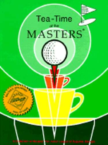 Tea-Time at the Masters by Georgia Junior League Of Augusta: Used