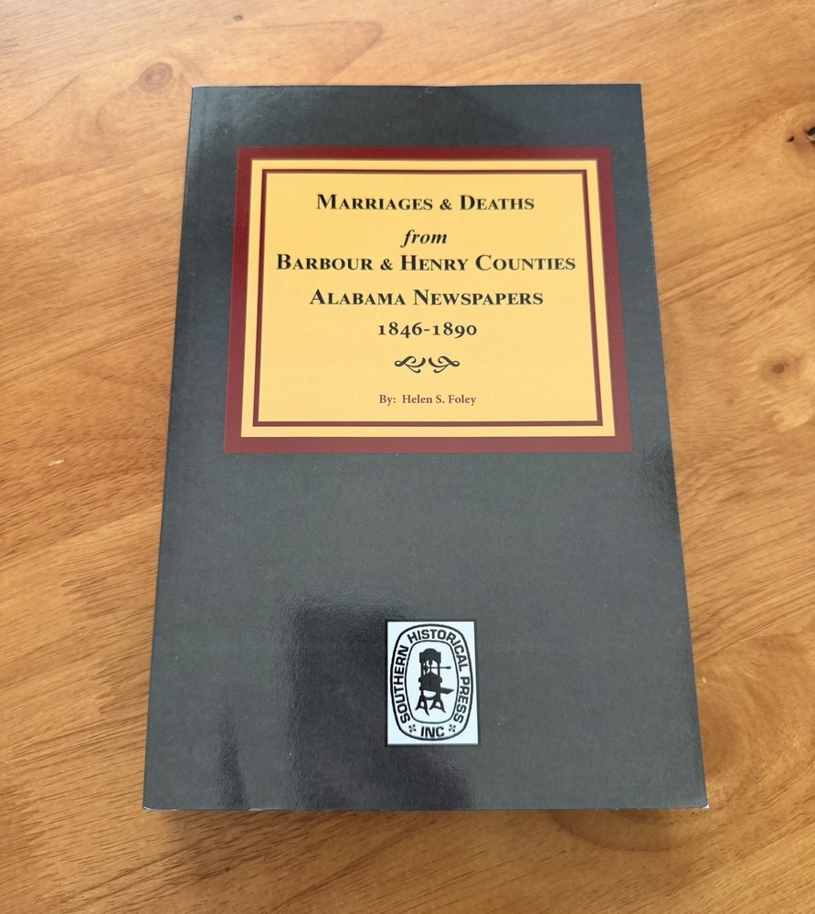 Barbour and Henry Counties, Alabama Newspapers, 1846-1890, Marriages and Deaths