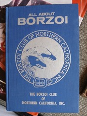 All About Borzoi Club of Northern California HC 1968 VGC Illustrated