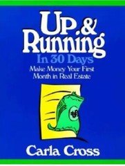 Up and Running in 30 Days: Make Money Your First Month in Real Estate – GOOD