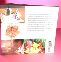WEDDING SHOWERS BOOK 4 Planning Ideas,Recipes &Resource List for aPerfect Party