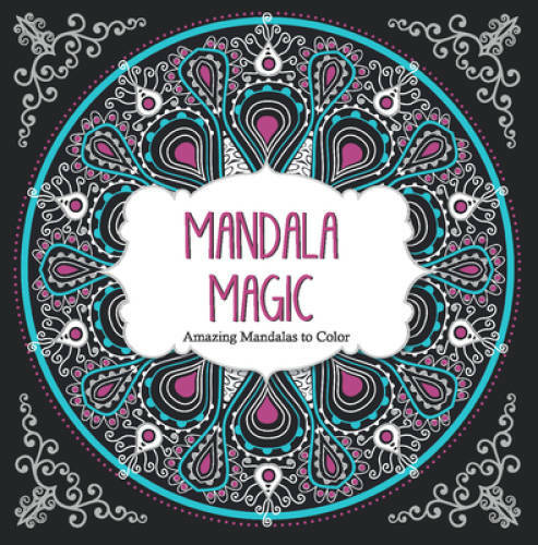 Mandala Magic: Amazing Mandalas Coloring Book for Adults – Paperback – GOOD