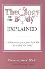 Theology of the Body Explained: A Commentary on John Paul II’s „Gospel of the Bo
