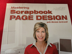 Mastering Scrapbook Page Design W/ Michele Gerbrandt by Memory Makers, 109 pages