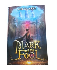 Mark of the Fool: A Progression Fantasy Epic by J.M. Clarke Paperback