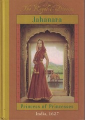 The Royal Diaries: Jahanara, Princess Of Princesses: India, 1627 by Lasky