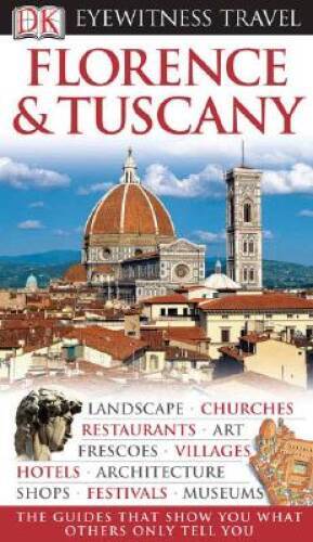 Florence and Tuscany (Eyewitness Travel Guides) – Flexibound – VERY GOOD