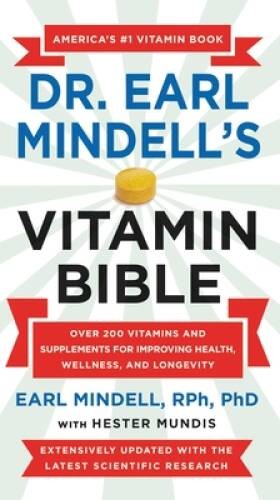Dr Earl Mindells Vitamin Bible: Over 200 Vitamins and Supplements – VERY GOOD