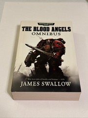 Blood Angels Omnibus by James Swallow (2008, Trade Paperback)