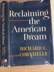 SIGNED Reclaiming the American Dream Richard Cornuelle 1965 HCDJ