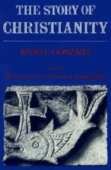 The Story of Christianity, Volume 1: The Early Church to the Dawn of the – GOOD