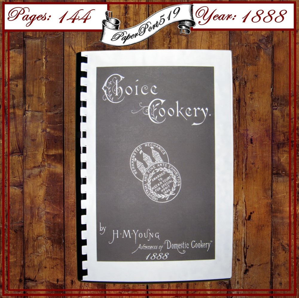 1888 Choice Cookery Vintage Cook Book 144 Pages