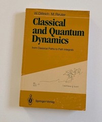 Classical and Quantum Dynamics Dittrich & Reuter Springer-Verlag 1992 Softcover