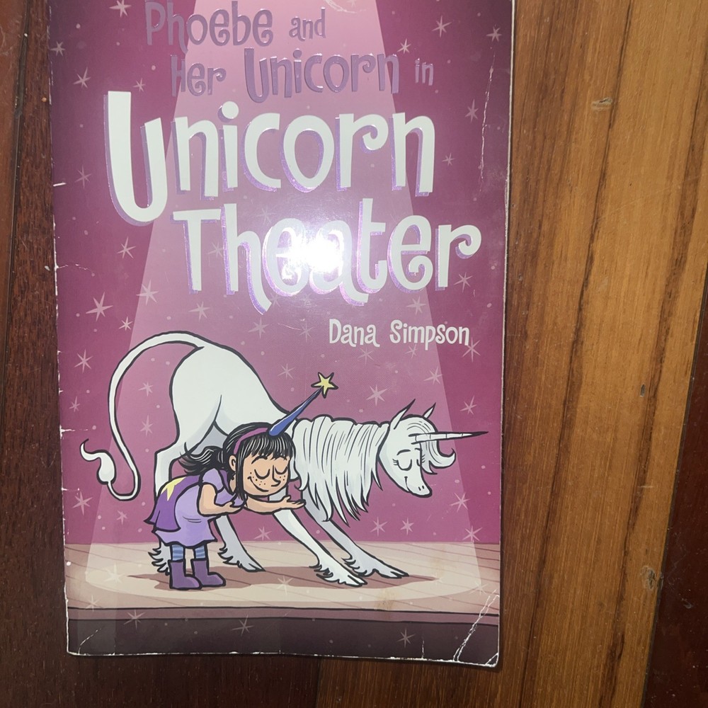 Phoebe and Her Unicorn in Unicorn Theater Book #8 In Series Free Ship Brand New