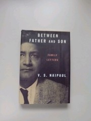 Between Father and Son : Family Letters by V. S. Naipaul (2000, Hardcover)