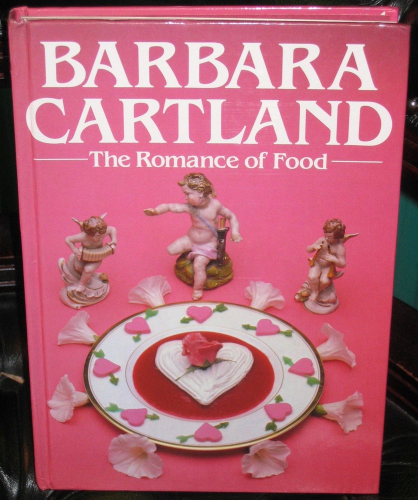 Romance of Food – hardcover Cartland, Barbara|Gordon, Nigel