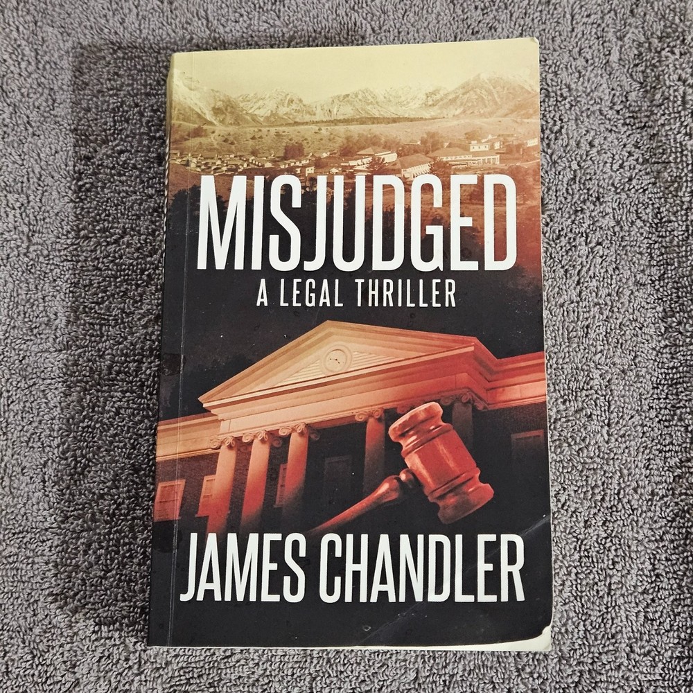 Misjudged James Chandler 2020 Paperback Legal Thriller Severn River Publishing
