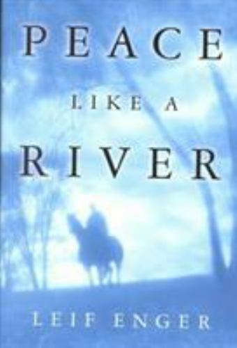 Peace Like a River by Enger, Leif