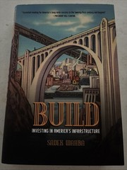 Build: Investing in America’s Infrastructure by Wahba