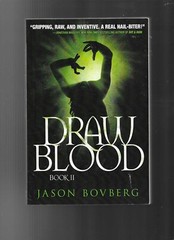 Draw Blood : Book II of the Blood Trilogy by Jason Bovberg (2015, Signed Paperba