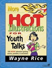 More Hot Illustrations for Youth Talks by Rice, Wayne