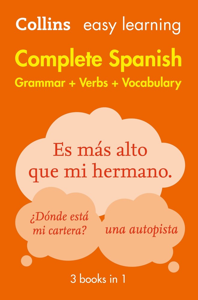 Complete Spanish Grammar Verbs Vocabulary: 3 Books in 1 (Collins Easy Learni…