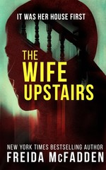 The Wife Upstairs – Psychological Thriller Mystery Suspense Novel Bestseller