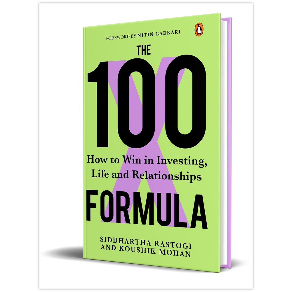 The 100X Formula: How to Win in Investing, Lif by Siddhartha Rastogi PB New