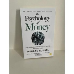 The Psychology of Money: Timeless Lessons on Wealth, Happiness