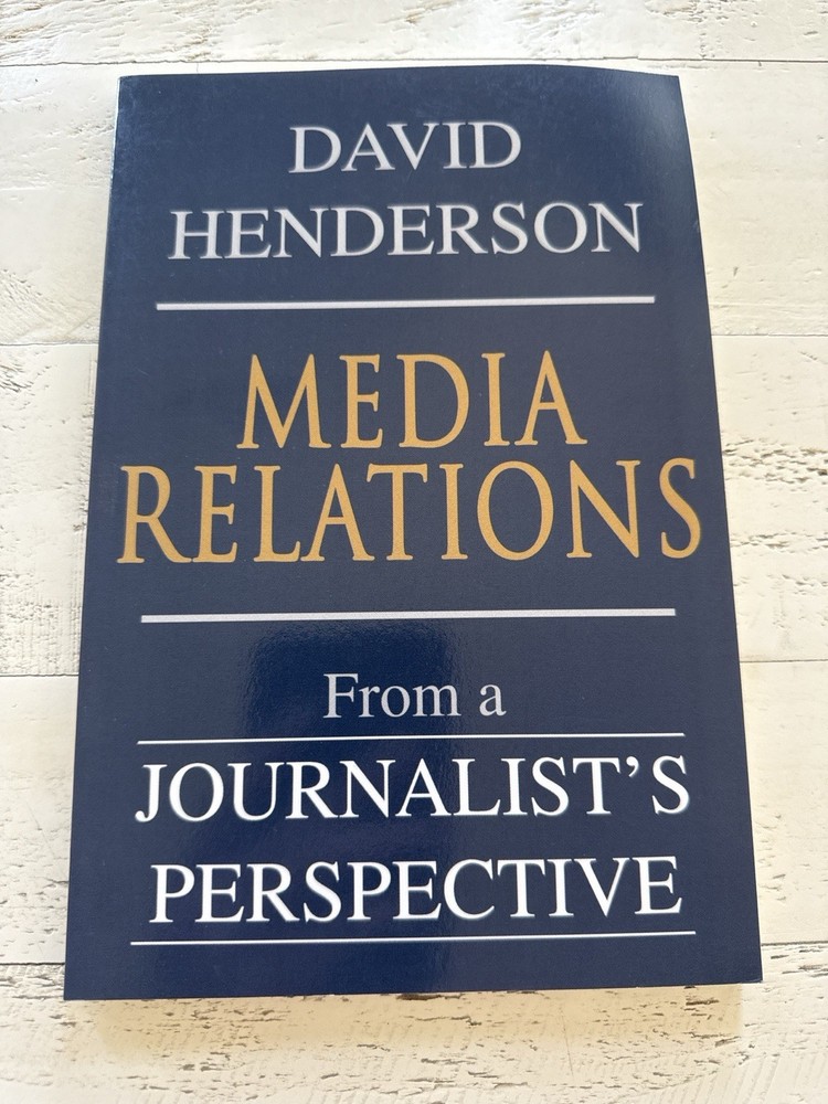 Media Relations David Henderson Signed 2005 Journalism PR Book iUniverse