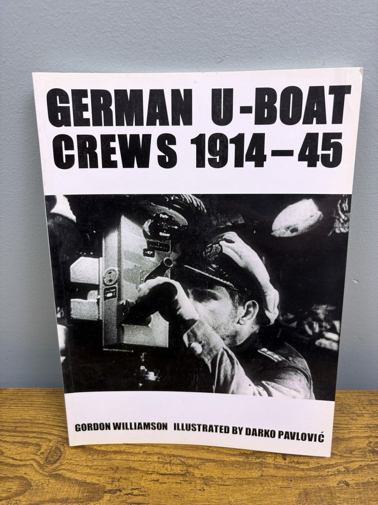 German U-Boat Crews 1914-45 Gordon Williamson 1995 Paperback Osprey History