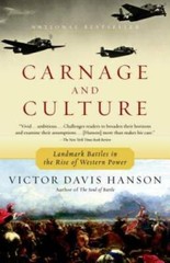 Carnage and Culture: Landmark Battles in the Rise to Western Power – GOOD