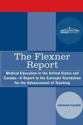 The Flexner Report: Medical Education in the United States and Canada-A Report