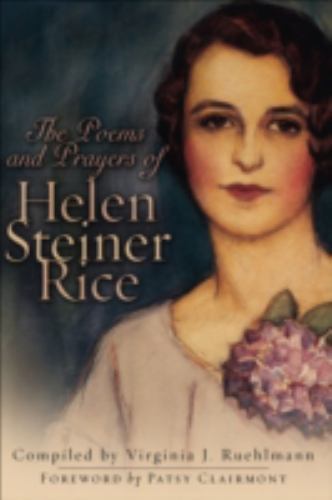 The Poems and Prayers of Helen Steiner Rice by Helen Steiner Rice