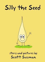 Silly the Seed – Hardcover, by Scott Sussman – Very Good