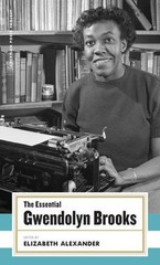 The Essential Gwendolyn Brooks : American Poets Project #19 Gwend