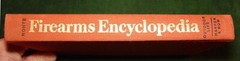 1973 Hardcover Book of FIREARMS ENCYCLOPEDIA by George C. Nonte, Jr. 341 pages