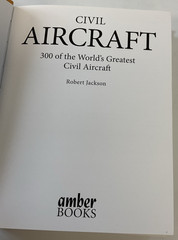 Civil Aircraft: 300 of the World’s Greatest Civil Aircraft by Robert Jackson