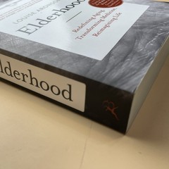 Elderhood: Redefining Aging, Transforming Medicine, Reimagining Life