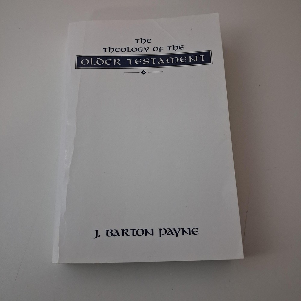 The Theology Of The Older Testament J Barton Payne Bible Wipf & Stock Paperback