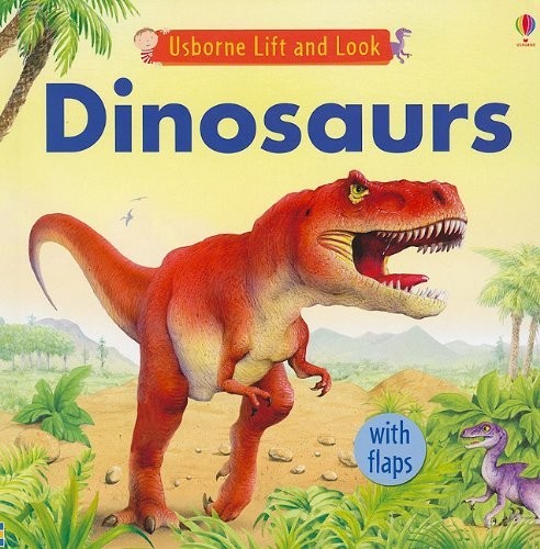 Dinosaurs (Usborne Lift and Look) by Jessica Greenwell (2010-06-02)
