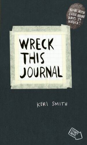 Wreck This Journal: To Create is to Destroy, Now with Even More Ways to – GOOD
