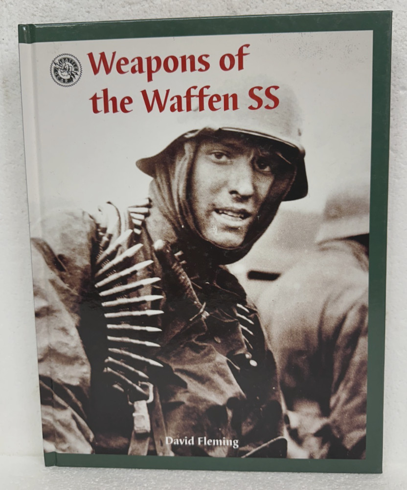 Weapons of the Waffen SS by David Fleming 2003 Hardcover First Edition