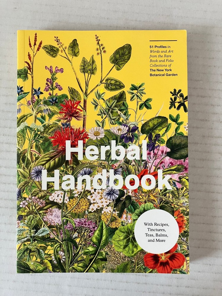 Herbal Handbook New York Botanical Garden 2022 1st Edition Clarkson Potter PB