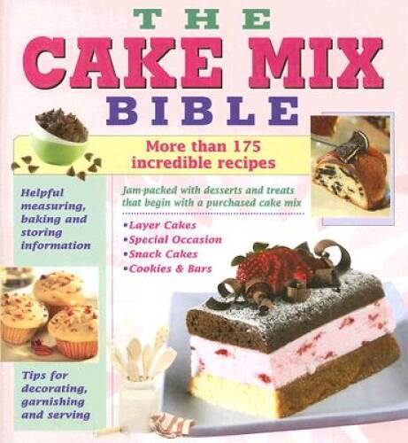 Cake Mix Bible Cookbook – Hardcover By Louis Editor Weber – GOOD
